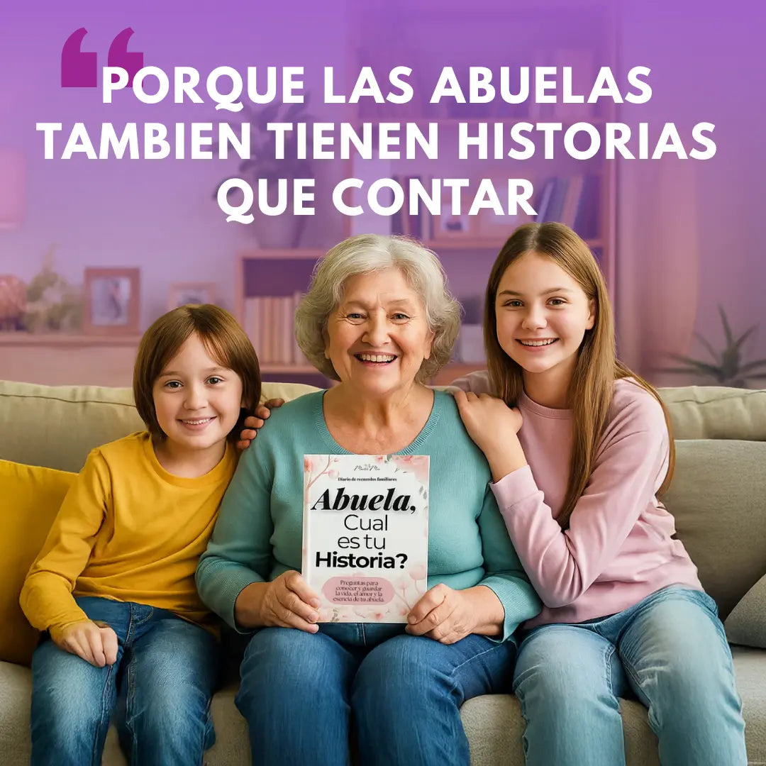 Abuela, ¿Cuál es tu Historia?