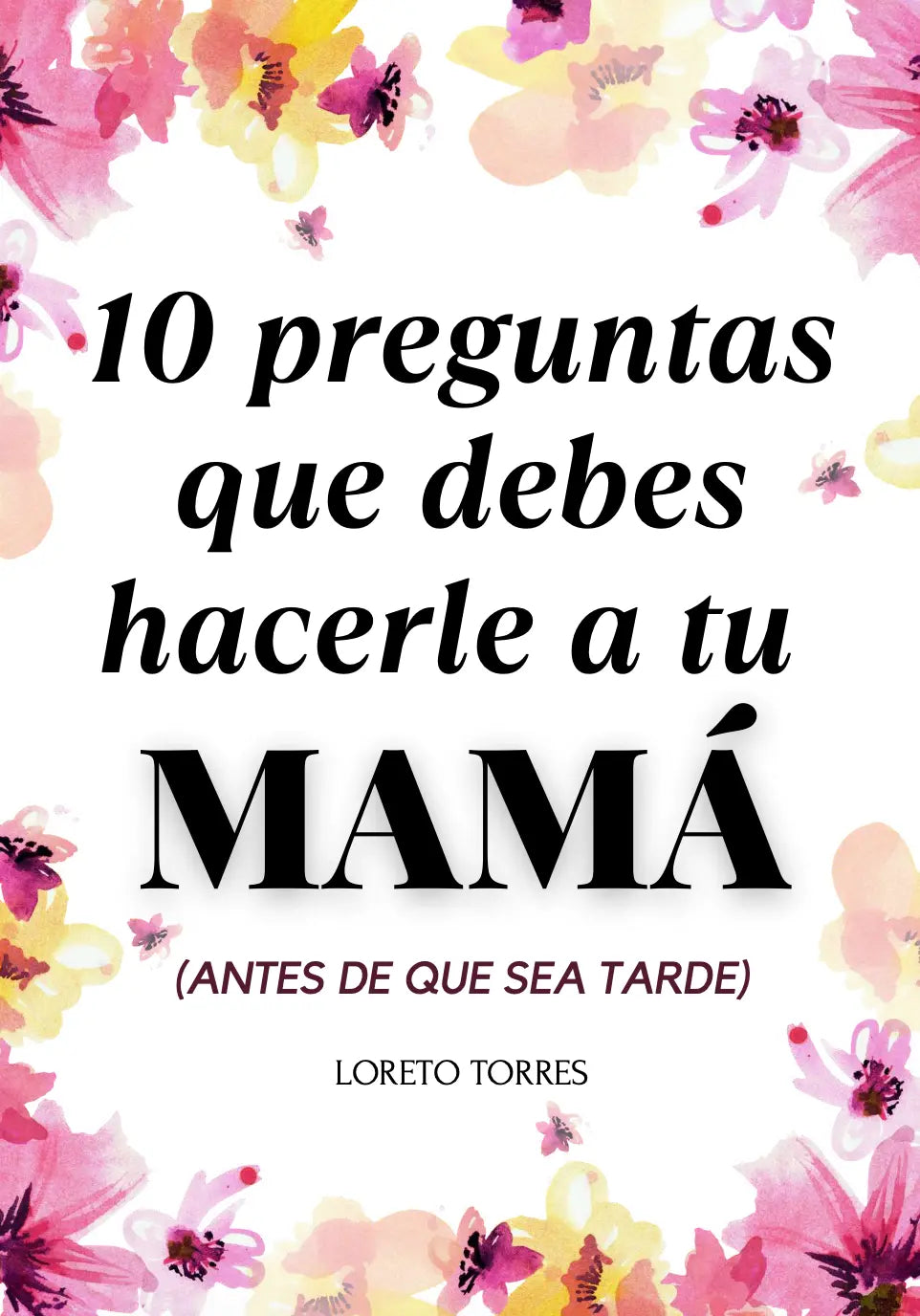 eBook - 10 preguntas que debes hacerle a tu mamá